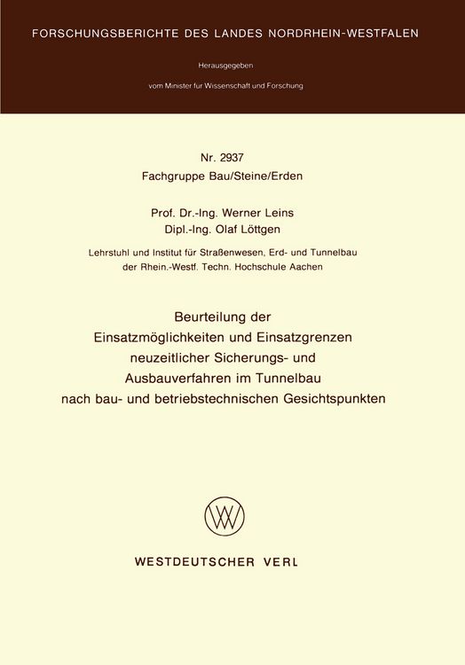 Produktbild: Beurteilung der Einsatzm&ouml;glichkeiten und Einsatzgrenzen neuzeitlicher Sicherungs- und Ausbauverfahren im Tunnelbau nach bau- und betriebstechnischen Gesichtspunkten