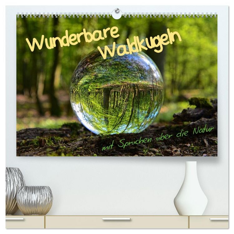 Produktbild: Wunderbare Waldkugeln (hochwertiger Premium Wandkalender 2026 DIN A2 quer), Kunstdruck in Hochglanz