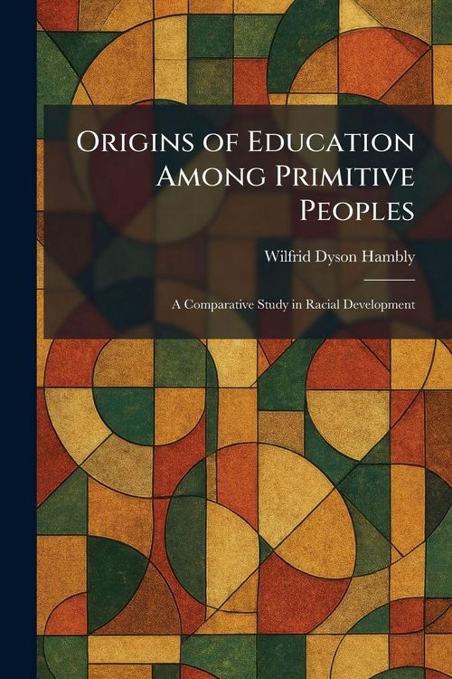 Produktbild: Origins of Education Among Primitive Peoples