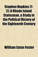Produktbild: Stephen Hopkins (1-2); A Rhode Island Statesman. a Study in the Political History of the Eighteenth Century