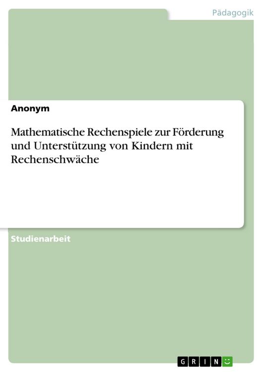 Produktbild: Mathematische Rechenspiele zur F&ouml;rderung und Unterst&uuml;tzung von Kindern mit Rechenschw&auml;che