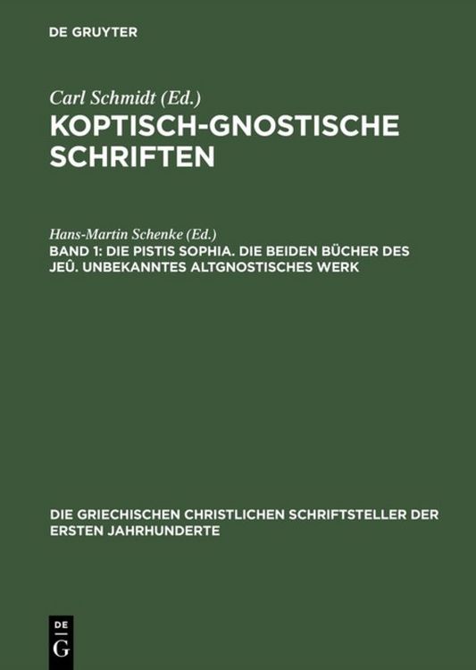 Produktbild: Die Pistis Sophia. Die beiden B&uuml;cher des Je&ucirc;. Unbekanntes altgnostisches Werk