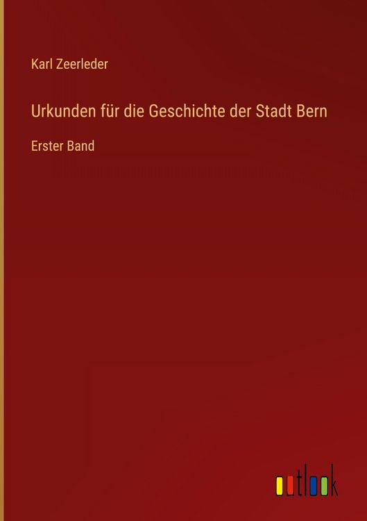 Produktbild: Urkunden f&uuml;r die Geschichte der Stadt Bern