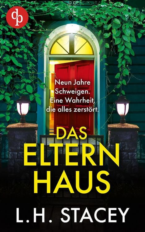 Produktbild: Das Elternhaus | Ein schockierender Psychothriller &uuml;ber famili&auml;re Geheimnisse und vergangene Schuld