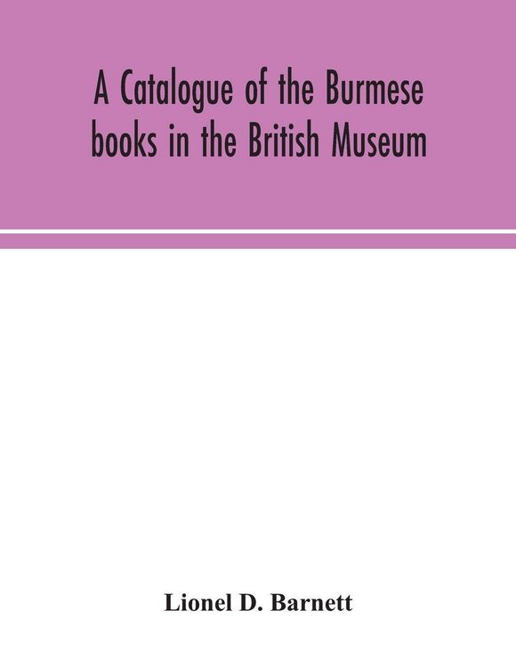 Produktbild: A Catalogue Of The Burmese Books In The British Museum