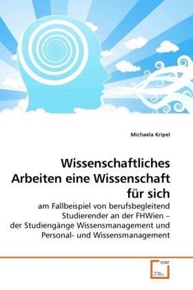 Produktbild: Kripel, M: Wissenschaftliches Arbeiten eine Wissenschaft f&uuml;r