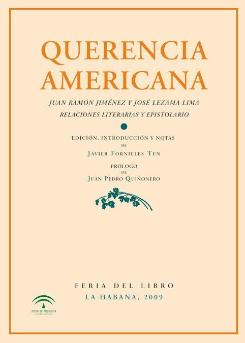 Produktbild: Querencia americana : Juan Ram&oacute;n Jim&eacute;nez y Jos&eacute; Lezama Lima, relaciones literarias y epistolario