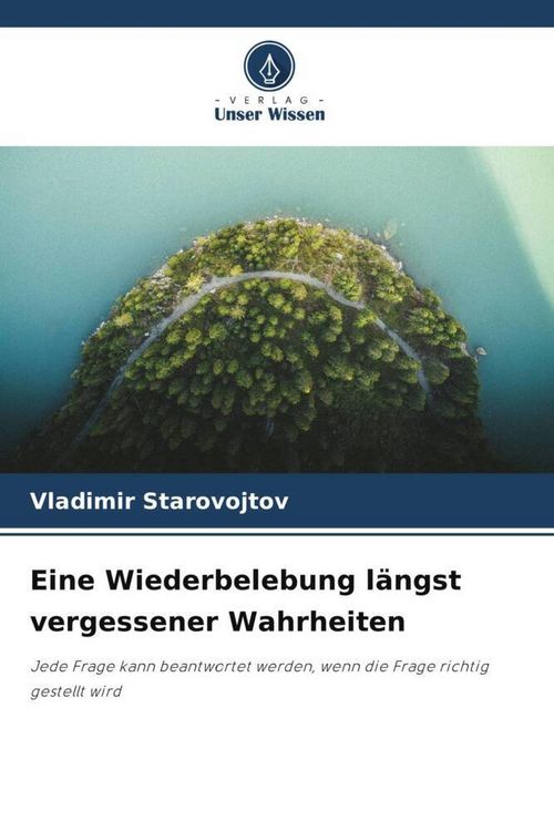 Produktbild: Eine Wiederbelebung l&auml;ngst vergessener Wahrheiten