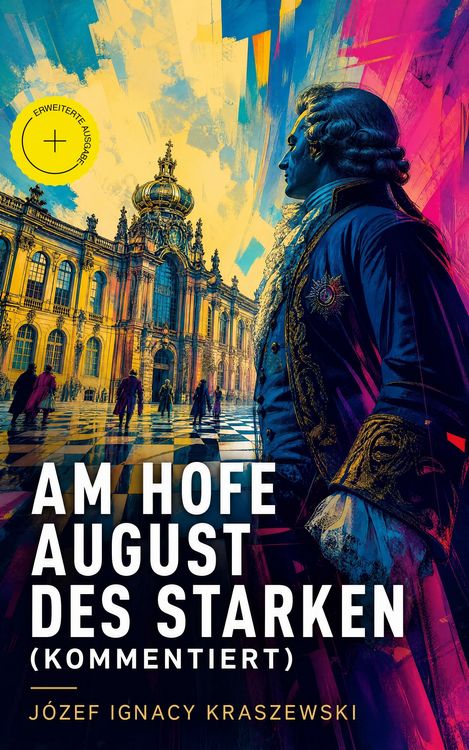 Produktbild: Am Hofe August des Starken (Kommentiert)