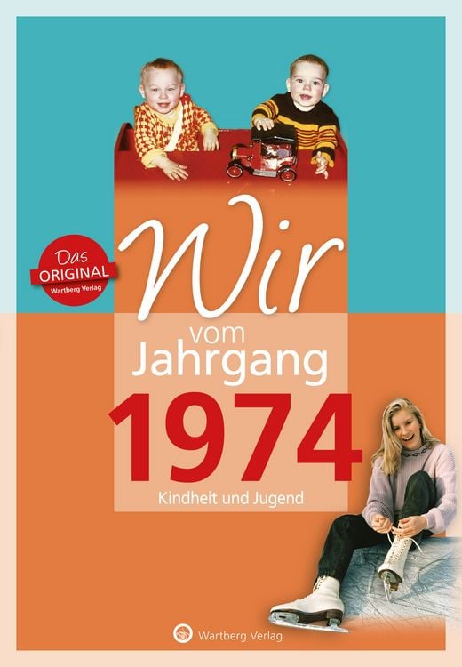 Produktbild: Wir vom Jahrgang 1974 - Kindheit und Jugend