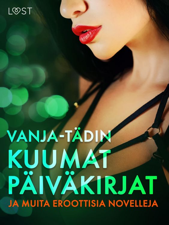 Produktbild: Vanja-t&auml;din kuumat p&auml;iv&auml;kirjat ja muita eroottisia novelleja