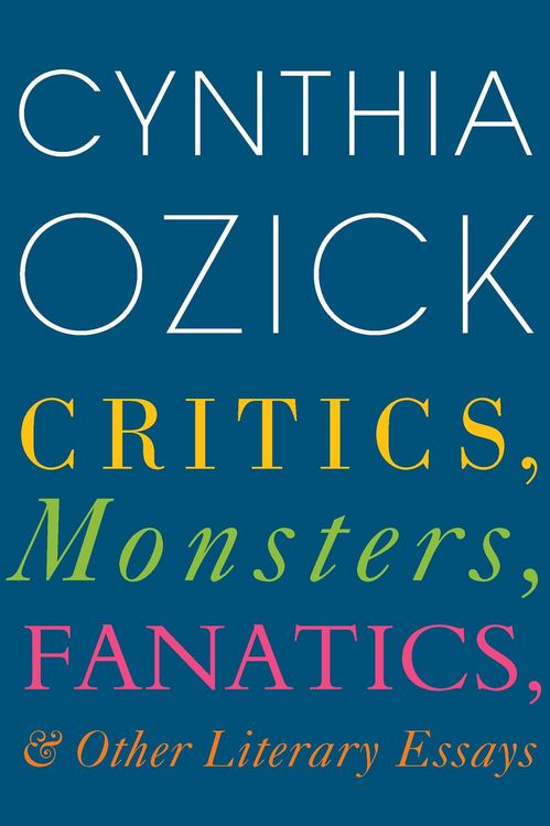 Produktbild: Critics, Monsters, Fanatics, and Other Literary Essays