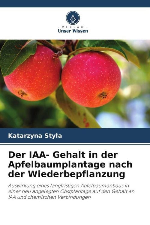 Produktbild: Der IAA- Gehalt in der Apfelbaumplantage nach der Wiederbepflanzung