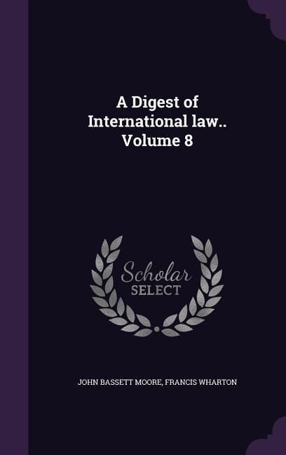 Produktbild: A Digest of International law.. Volume 8
