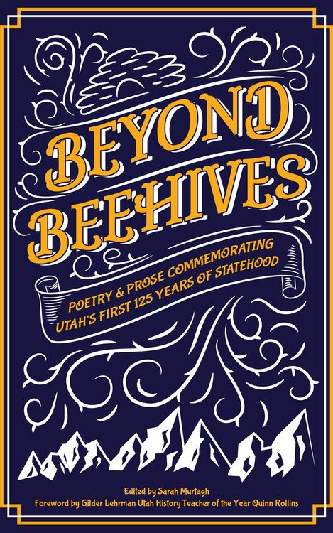 Produktbild: Beyond Beehives: Poetry & Prose Commemorating Utah's First 125 Years of Statehood