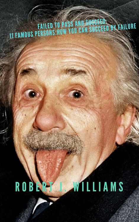 Produktbild: Failed to Pass and Succeed: 11 Famous Persons:How You Can Succeed by Failure