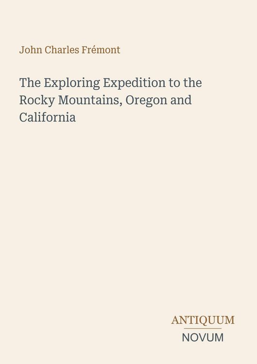 Produktbild: The Exploring Expedition to the Rocky Mountains, Oregon and California