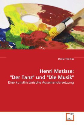 Produktbild: Thomas, D: Henri Matisse: "Der Tanz" und "Die Musik"