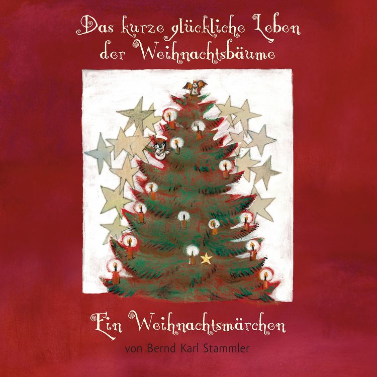 Produktbild: Das kurze gl&uuml;ckliche Leben der Weihnachtsb&auml;ume