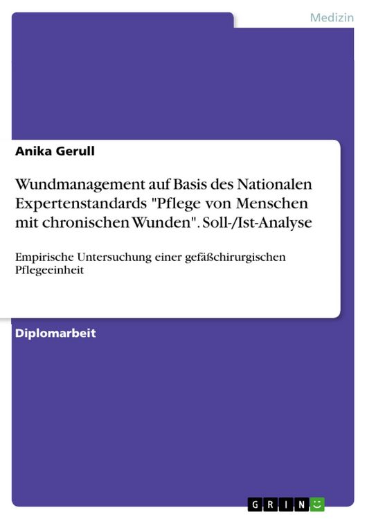 Produktbild: Soll-/Ist-Analyse des Wundmanagements auf Basis des Nationalen Expertenstandards 'Pflege von Menschen mit chronischen Wunden'