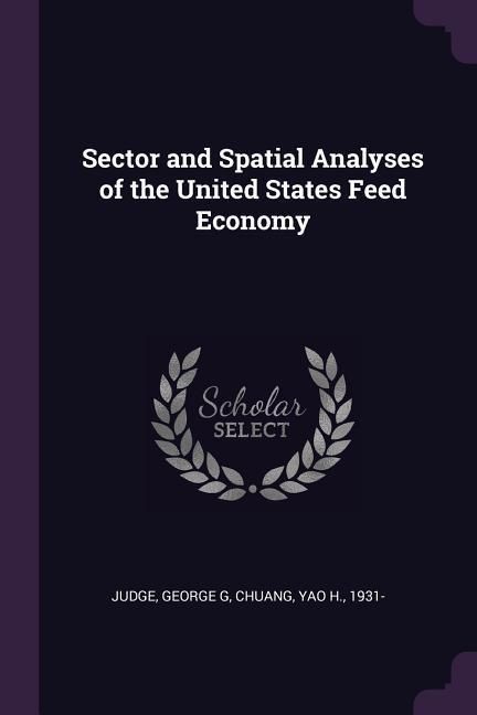 Produktbild: Sector and Spatial Analyses of the United States Feed Economy