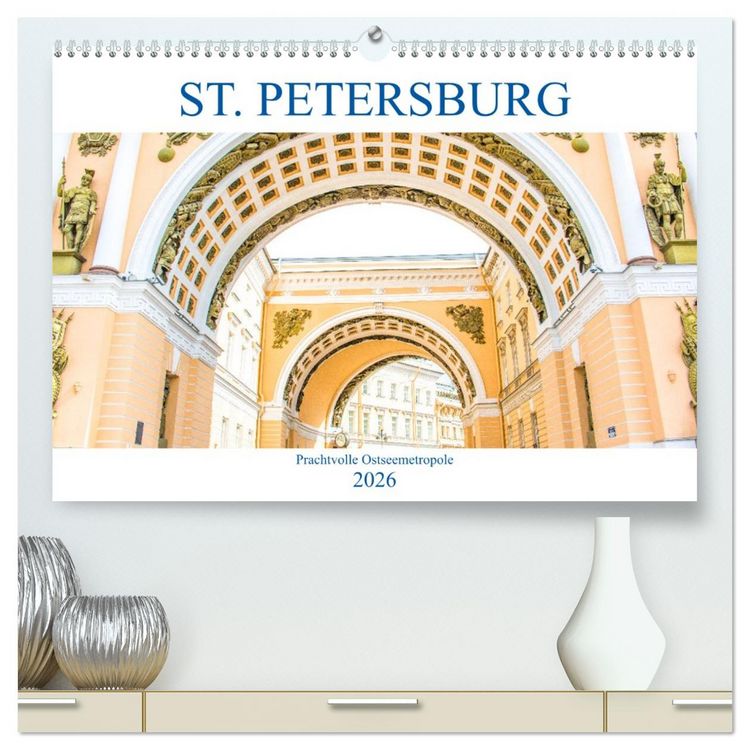 Produktbild: St. Petersburg - Prachtvolle Ostseemetropole (hochwertiger Premium Wandkalender 2026 DIN A2 quer), Kunstdruck in Hochglanz