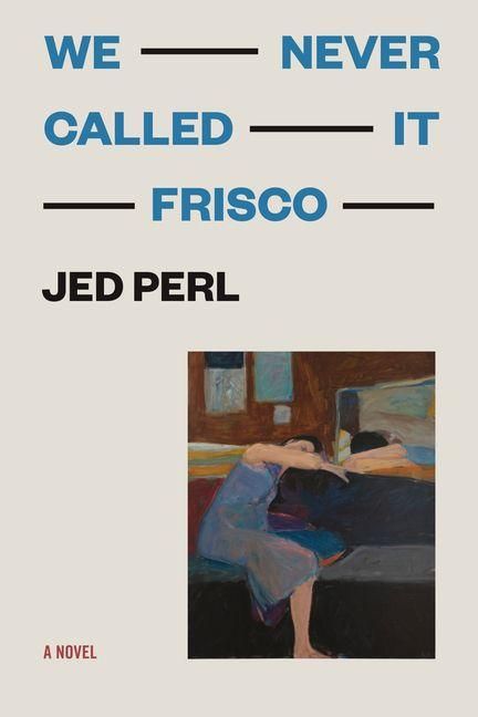 Produktbild: We Never Called It Frisco