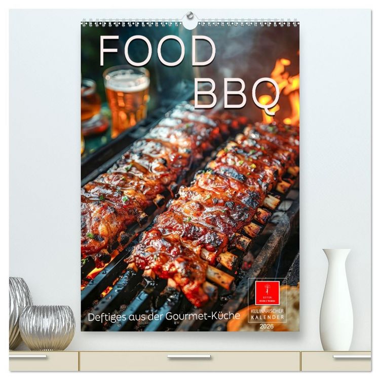 Produktbild: Food BBQ - Deftiges aus der Gourmet-K&uuml;che (hochwertiger Premium Wandkalender 2026 DIN A2 hoch), Kunstdruck in Hochglanz