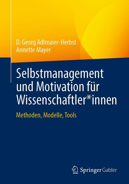 Produktbild: Selbstmanagement und Motivation f&uuml;r Wissenschaftler*innen