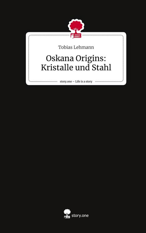 Produktbild: Oskana Origins: Kristalle und Stahl. Life is a Story - story.one