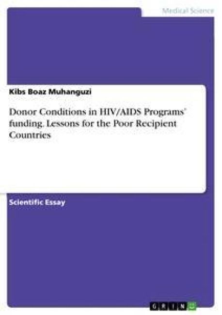 Produktbild: Donor Conditions in HIV/AIDS Programs' funding. Lessons for the Poor Recipient Countries