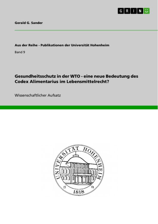 Produktbild: Gesundheitsschutz in der WTO - eine neue Bedeutung des Codex Alimentarius im Lebensmittelrecht?