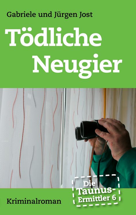 Produktbild: Die Taunus-Ermittler Band 6 - T&ouml;dliche Neugier