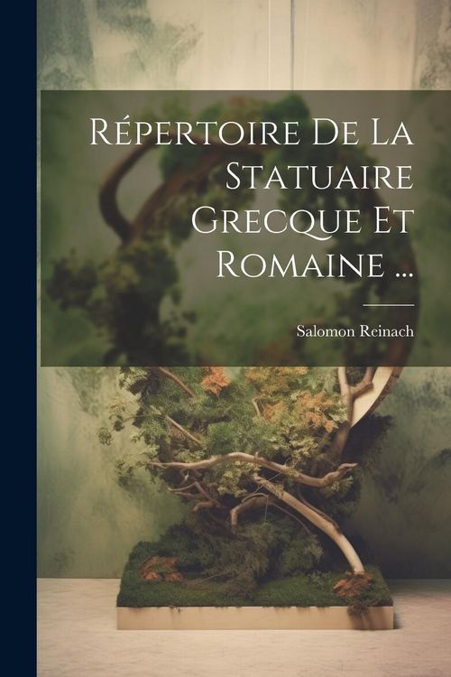 Produktbild: R&eacute;pertoire De La Statuaire Grecque Et Romaine ...