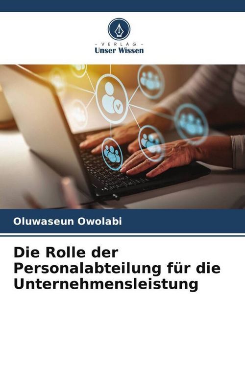 Produktbild: Die Rolle der Personalabteilung f&uuml;r die Unternehmensleistung