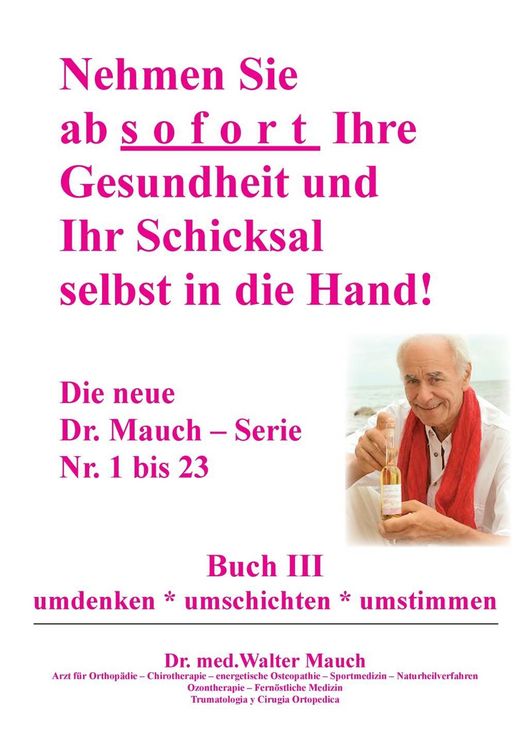 Produktbild: Nehmen Sie ab sofort Ihre Gesundheit und Ihr Schicksal selbst in die Hand! Buch III
