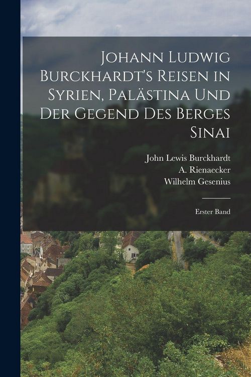 Produktbild: Johann Ludwig Burckhardt's Reisen in Syrien, Pal&auml;stina und der Gegend des Berges Sinai