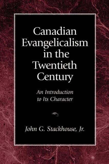Produktbild: Canadian Evangelicalism in the Twentieth Century