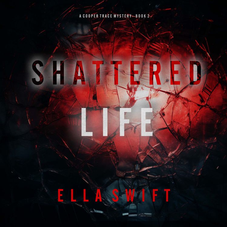 Produktbild: Shattered Life (A Cooper Trace FBI Suspense Thriller&mdash;Book 2)