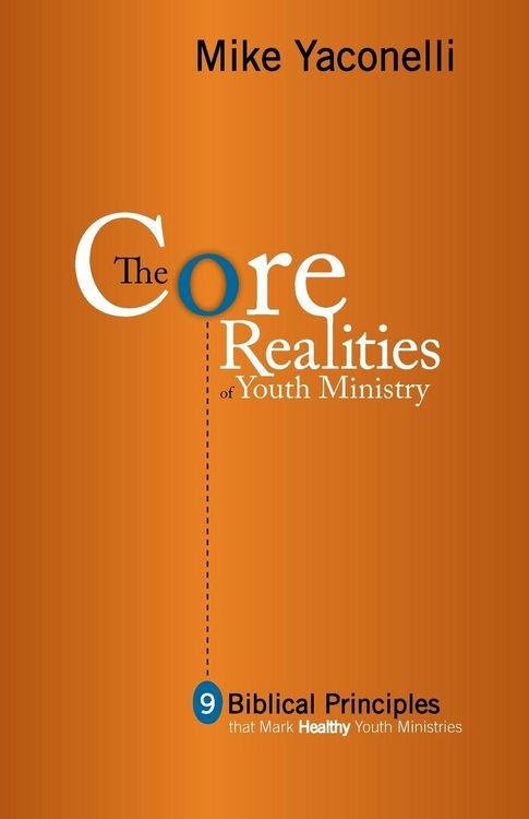 Produktbild: The Core Realities of Youth Ministry