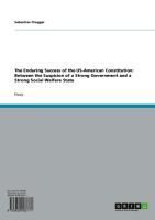 Produktbild: The Enduring Success of the US-American Constitution: Between the Suspicion of a Strong Government and a Strong Social Welfare State