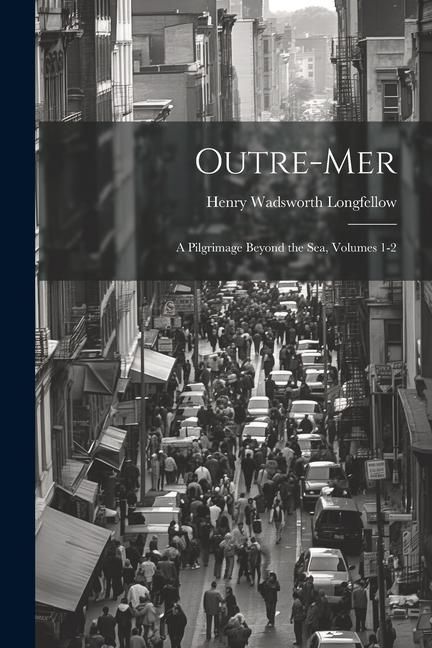Produktbild: Outre-Mer: A Pilgrimage Beyond the Sea, Volumes 1-2