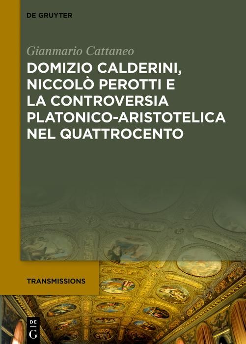 Produktbild: Domizio Calderini, Niccol&ograve; Perotti e la controversia platonico-aristotelica nel Quattrocento