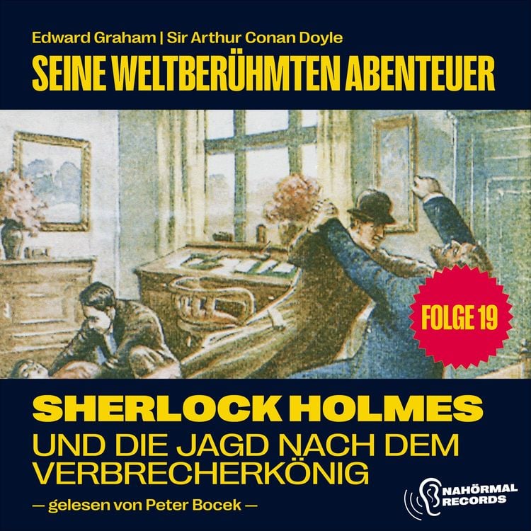 Bild vom Artikel Sherlock Holmes und die Jagd nach dem Verbrecherkönig (Seine weltberühmten Abenteuer, Folge 19) vom Autor Arthur Conan Doyle