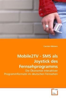 Produktbild: Meiners, C: Mobile2TV - SMS als Joystick des Fernsehprogramm