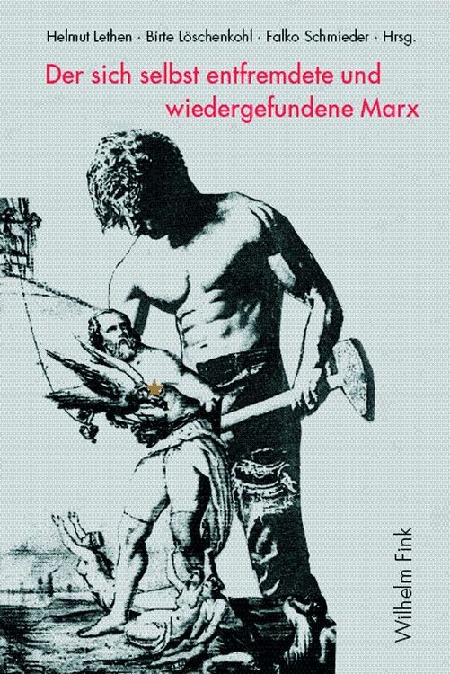 Produktbild: Der sich selbst entfremdete und wiedergefundene Marx