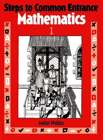 Produktbild: Phillips, W: Steps to Common Entrance Mathematics 1