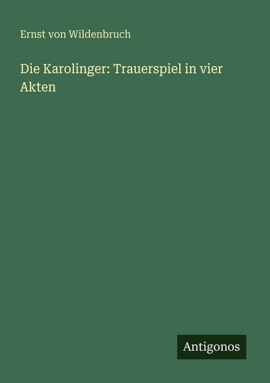 Produktbild: Die Karolinger: Trauerspiel in vier Akten