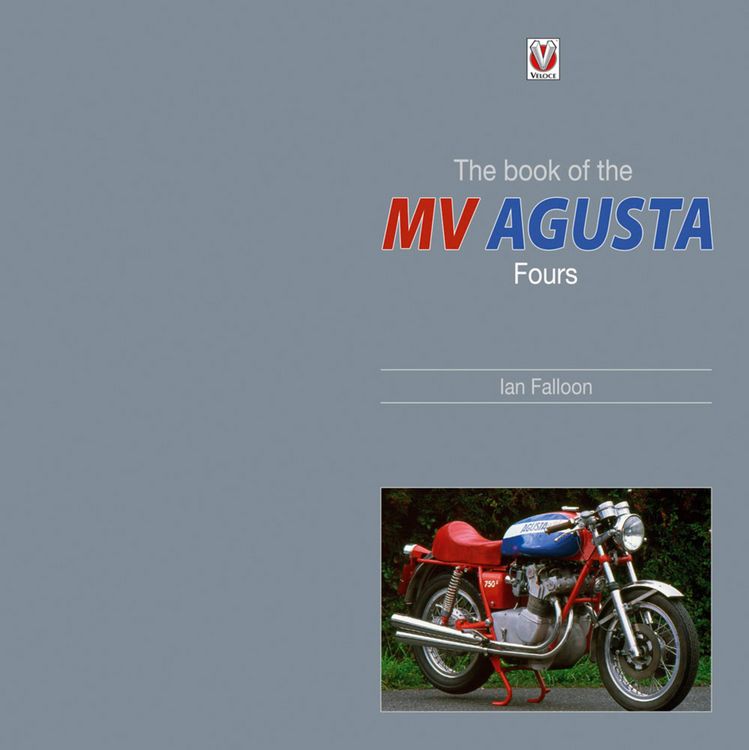 Produktbild: Falloon, I: Book of the Classic MV Agusta Fours