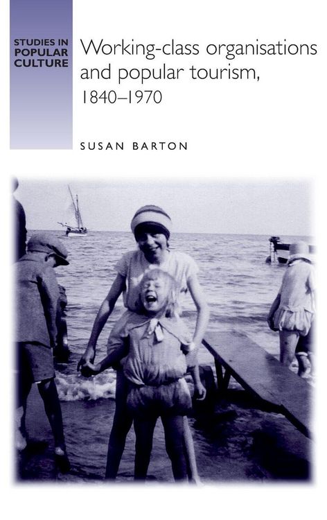 Produktbild: Working-class organisations and popular tourism, 1840-1970